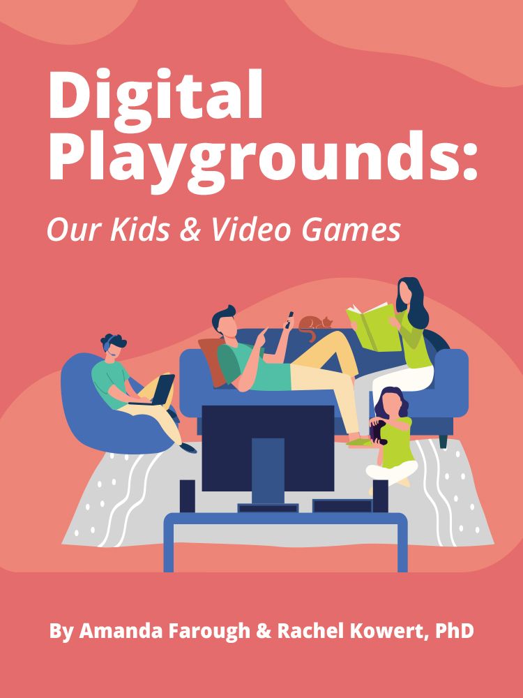 Digital Playgrounds: Our Kids & Video Games